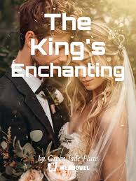 The King's Enchanting